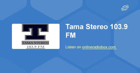 Listen to Tama Stereo 103. . Tama stereo en vivo